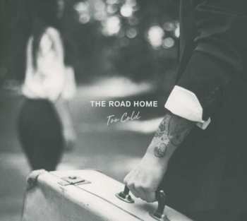 Album The Road Home: Road Home, T: Too Cold
