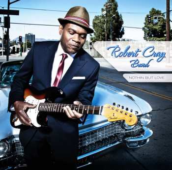 CD The Robert Cray Band: Nothin But Love 25710