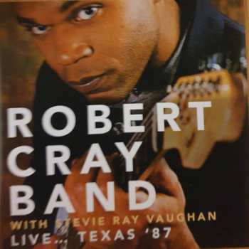 Album The Robert Cray Band: Live... Texas '87