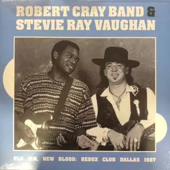 The Robert Cray Band: Old Jam, New Blood: Redux Club Dallas 1987