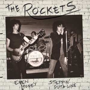 Album The Rockets: Even Money / Steppin' Outa Line