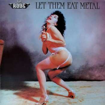 CD The Rods: Let Them Eat Metal 522135