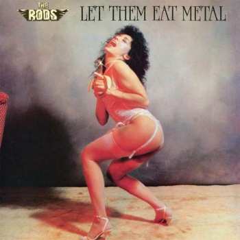 Album The Rods: Let Them Eat Metal