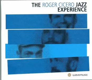 Roger Cicero: The Roger Cicero Jazz Experience