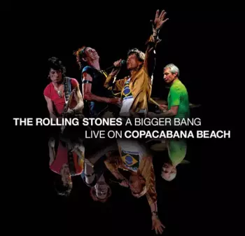 Album The Rolling Stones: A Bigger Bang - Live On Copacabana Beach
