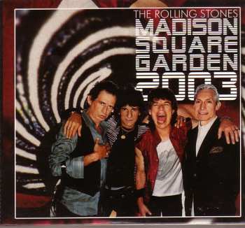 Album The Rolling Stones: Madison Square Garden 2003