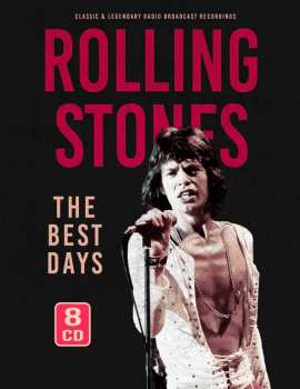 Album The Rolling Stones: The Best Days (Classic & Legendary Radio Broadcast Recordings)