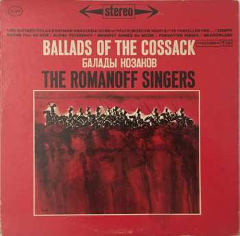 The Romanoff Singers: Ballads Of The Cossack