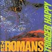 Album The Romans: Trigger Happy
