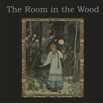 The Room In The Wood: The Room In The Wood