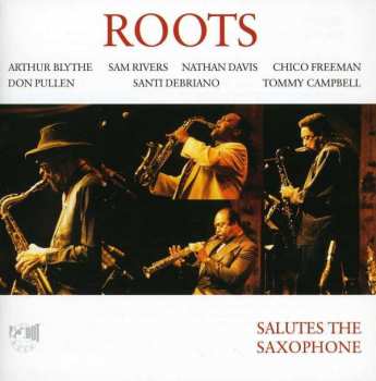 Album The Roots: Salutes The Saxophone: Live 1991