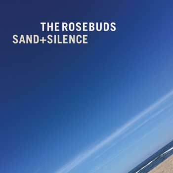 CD The Rosebuds: Sand+Silence