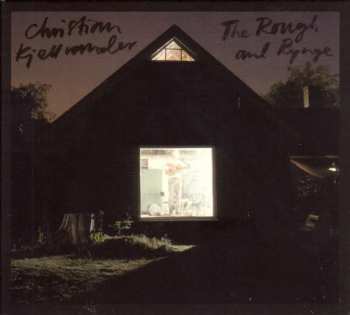 Album Christian Kjellvander: The Rough And Rynge