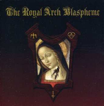 Album The Royal Arch Blaspheme: The Royal Arch Blaspheme
