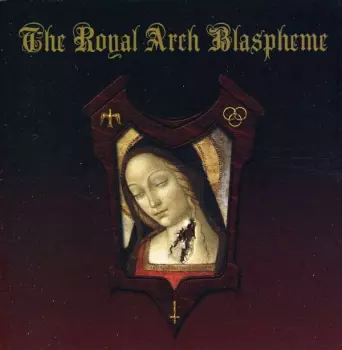 The Royal Arch Blaspheme
