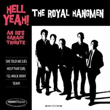 Album The Royal Hangmen: Hell Yeah! An 80s Garage Tribute