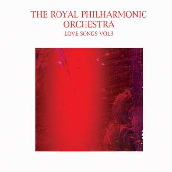 Album The Royal Philharmonic Orchestra: Love Songs Vol. 3
