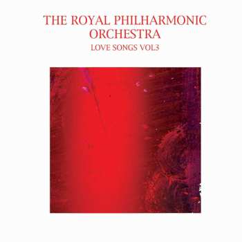 CD The Royal Philharmonic Orchestra: Love Songs Vol. 3 461350