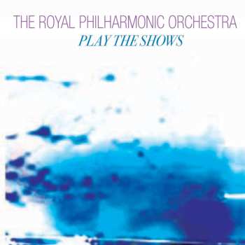 Album The Royal Philharmonic Orchestra: Plays The Shows