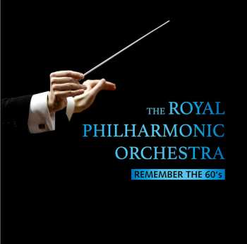 LP The Royal Philharmonic Orchestra: Remember The 60's LTD | NUM | CLR 305631