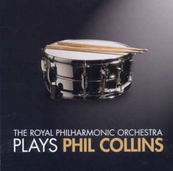 Album The Royal Philharmonic Orchestra: The Royal Philharmonic Orchestra Plays Hits Of Phil Collins