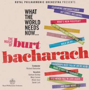 Album The Royal Philharmonic Orchestra: What The World Needs Now - The Music Of Burt Bacharach