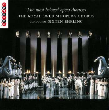 Album Kungliga Operans Kör: The Most Beloved Opera Choruses 