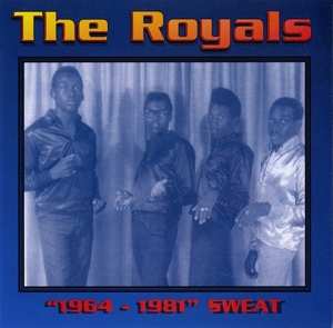 Album The Royals: 1964 - 1981 Sweat