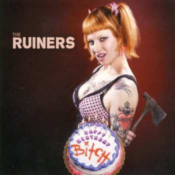 CD The Ruiners: Happy Birthday Bitch 302242