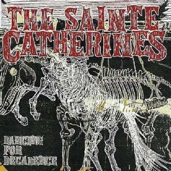 Album The Sainte Catherines: Dancing For Decadence