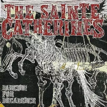 The Sainte Catherines: Dancing For Decadence