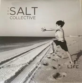 The Salt Collective: LIFE