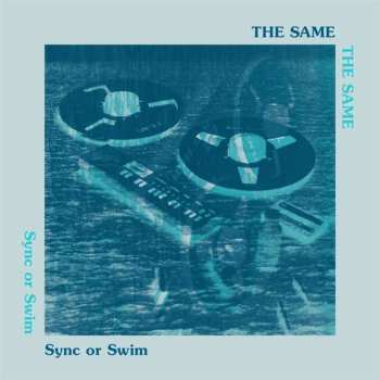 Album The Same: Sync Or Swim
