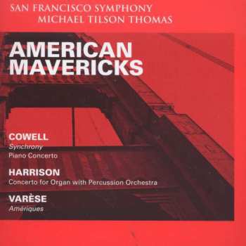 Album The San Francisco Symphony Orchestra: American Mavericks