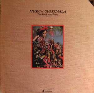 Album The San Lucas Band: Music Of Guatemala