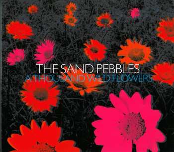 Album The Sand Pebbles: A Thousand Wild Flowers