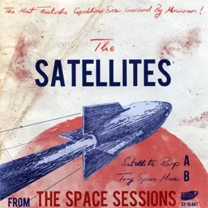 The Satellites: From The Space Sessions