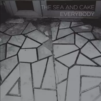 The Sea And Cake: Everybody