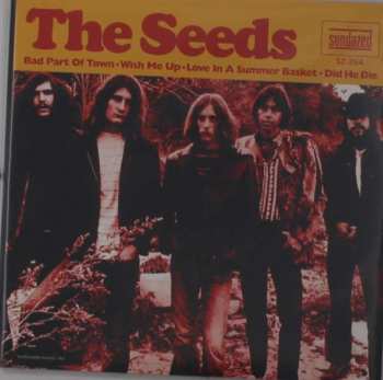 The Seeds: Bad Part Of Town / Wish Me Up / Love In A Summer Basket / Did He Die