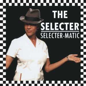 Album The Selecter: Selecter-Matic