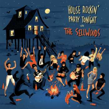 Album The Sellwoods: House Rockin' Party Tonight With​.​.​.