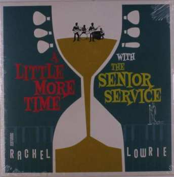Album The Senior Service: A Little More Time Feat. Rachel Lowrie