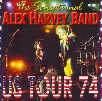 Album The Sensational Alex Harvey Band: US Tour 74