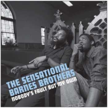 Album The Sensational Barnes Brothers: Nobody's Fault But My Own