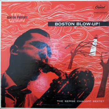 Album The Serge Chaloff Sextet: Boston Blow-Up!