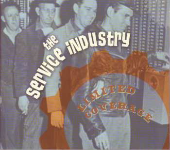 Album The Service Industry: Limited Coverage