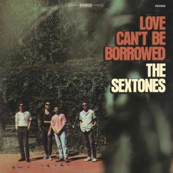 LP The Sextones: Love Can't Be Borrowed 503606
