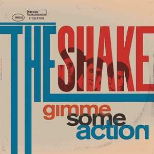 The Shake: Gimme Some Action