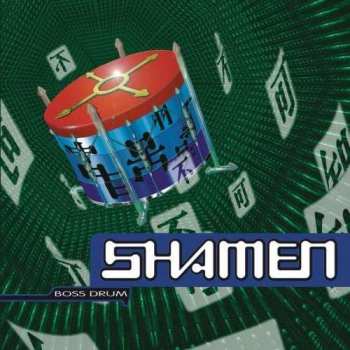 Album The Shamen: Boss Drum