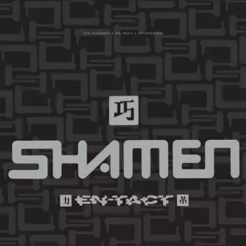 The Shamen: En-Tact